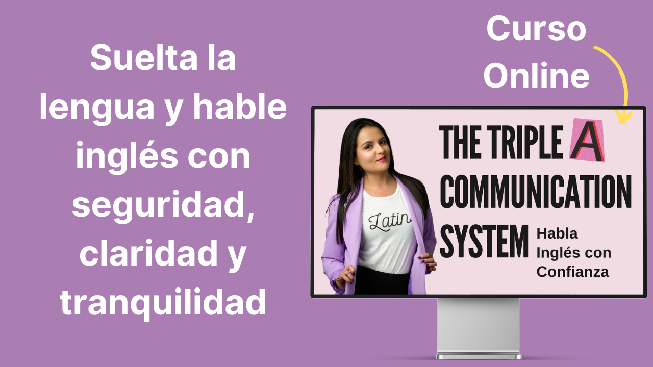 Habla Inglés con Confianza: The Triple A Communication System